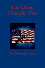 Other Friendly Fire af Honesty Parker