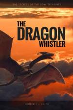 The Dragon Whistler (Secrets of the Soul Treasures) af Kimberly J. Smith