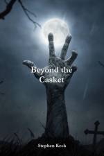 Beyond the Casket af Stephen Keck