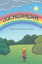 Ouchiwahwah! af Janet Foster Colville