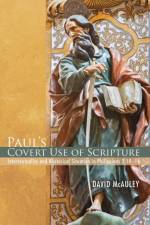 Paul's Covert Use of Scripture af David McAuley