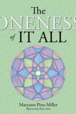 Oneness of It All af Maryann Pino Miller