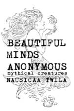 Beautiful Minds Anonymous III ( Mythical Creatures ) af Nausicaa Twila