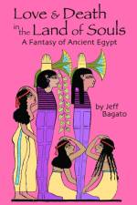 Love and Death in the Land of Souls af Jeff Bagato