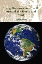Using Diatomaceous Earth Around the House and Yard af Cygnet Brown