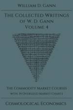 Collected Writings of W.D. Gann - Volume 4 af William D Gann