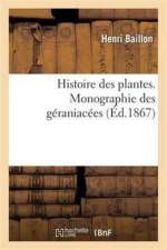 Histoire Des Plantes. Monographie Des Geraniacees af Henri Baillon