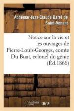 Notice Sur La Vie Et Les Ouvrages de Pierre-Louis-Georges, Comte Du Buat, Colonel Du Genie af Adhemar-Jean-Claude Barre de Saint-Venant