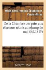 de la Chambre Des Pairs Aux Electeurs Reunis Au Champ de Mai af Marie-Henri-François-Élisabeth de Carrion-Nisas