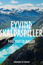 Eyvind Skaldaspiller af Poul Martin Møller