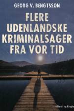 Flere udenlandske kriminalsager fra vor tid
