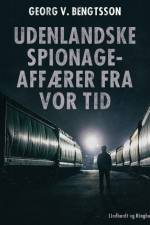 Udenlandske spionageaffærer fra vor tid