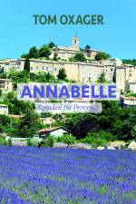 ANNABELLE - Kvinden fra Provence af Tom Oxager