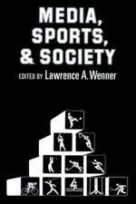 Media, Sports, and Society