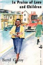 In Praise of Love and Children af Beryl Gilroy