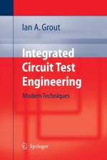 Integrated Circuit Test Engineering af Ian A. Grout