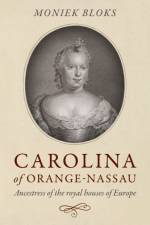Carolina of Orange-Nassau af Moniek Bloks