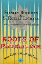 Roots of Radicalism af Stanley Rothman