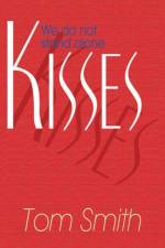 Kisses af Dr Tom Smith