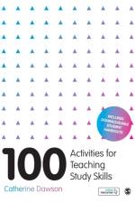 100 Activities for Teaching Study Skills af Catherine (Self-employed researcher and writer) Dawson