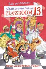 The Rude and Ridiculous Royals of Classroom 13 af Honest Lee