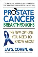 Prostate Cancer Breakthroughs af Jay S. (Jay S. Cohen) Cohen