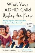 What Your ADHD Child Wishes You Knew af Sharon (Sharon Saline) Saline