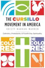 The Cursillo Movement in America af Kristy Nabhan-Warren