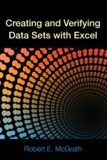 Creating and Verifying Data Sets with Excel af Robert E. McGrath