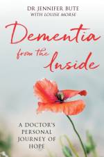 Dementia from the Inside af Dr Jennifer Bute