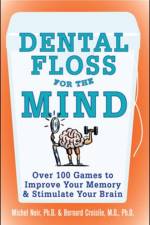 Dental Floss for the Mind af Michel Noir
