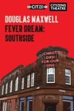 Fever Dream: Southside af Douglas Maxwell