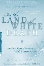 In the Land of White Death af Valerian Albanov