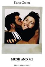 Mush and Me af Karla (Author) Crome
