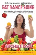 Eat Dance Shine af Michele Kaye