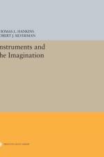 Instruments and the Imagination af Thomas L. Hankins