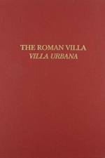 The Roman Villa – Villa Urbana af Alfred Frazer