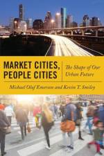 Market Cities, People Cities af Michael Oluf Emerson