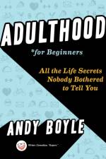 Adulthood for Beginners af Andy (Andy Boyle) Boyle