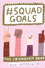 #Squad Goals af Ella Kasperowicz