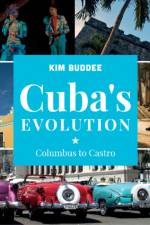 Cuba's Evolution af Kim Buddee