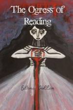 The Ogress of Reading af Eithne Cullen