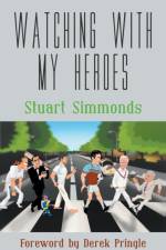 Watching With My Heroes af Stuart Simmonds