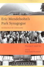 Eric Mendelsohn's Park Synagoue af Walter C. Leedy Jr.