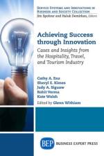 Achieving Success Through Innovation af Cathy A. Enz