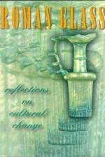 Roman Glass – Reflections on Cultural Change af Stuart J. Fleming
