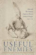 Useful Enemies af Noel (Senior Research Fellow Malcolm
