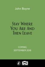 Stay Where You Are And Then Leave af John Boyne