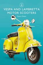 Vespa and Lambretta Motor Scooters af Mr Stuart Owen