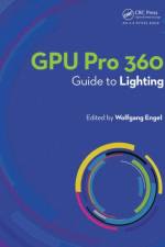 GPU Pro 360 Guide to Lighting af Wolfgang Engel